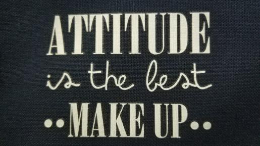 Attitude is the best make up